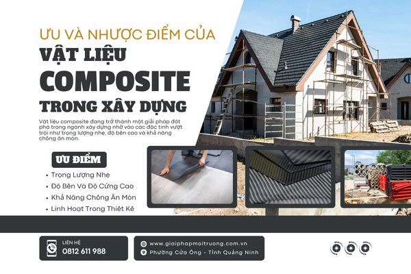 Ưu Và Nhược Điểm Của Vật Liệu Composite Trong Xây Dựng